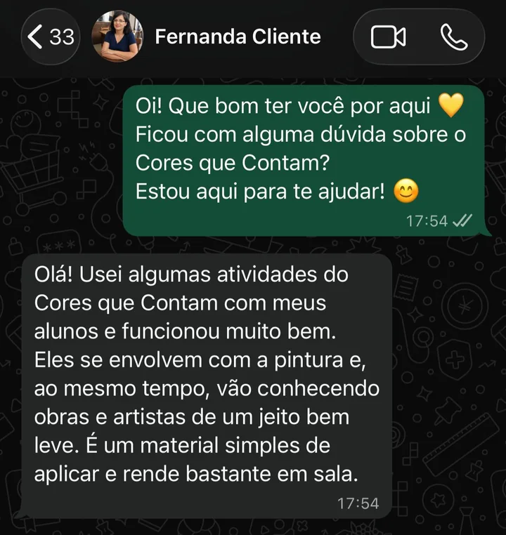 Conversa no WhatsApp com Fernanda: usei algumas atividades do Cores que Contam com meus alunos e funcionou muito bem. Eles se envolvem com a pintura e, ao mesmo tempo, vão conhecendo obras e artistas de um jeito bem leve. É um material simples de aplicar e rende bastante em sala